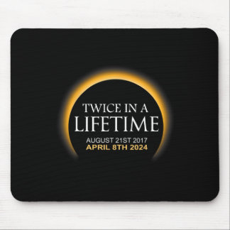 Solar Eclipse Twice In Lifetime 2024 Solar Eclipse Mouse Pad