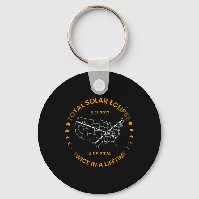 Solar Eclipse Twice In Lifetime 2024 Total Solar E Key Ring (Front)