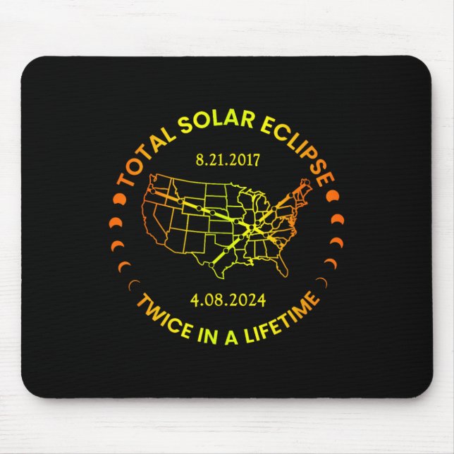 Solar Eclipse Twice In Lifetime 2024 Total Solar E Mouse Pad (Front)