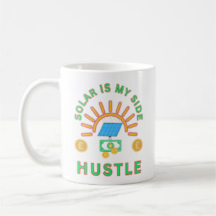 Solar Is My Hustle Coffee Mug