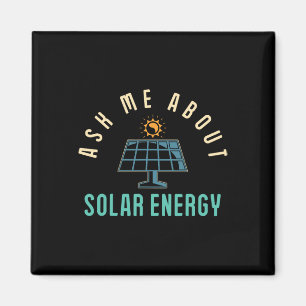 Solar Panel Ask Me About Solar Energy Solar Power  Magnet
