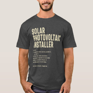 Solar Photovoltaic Installer Gift Funny Job Title T-Shirt