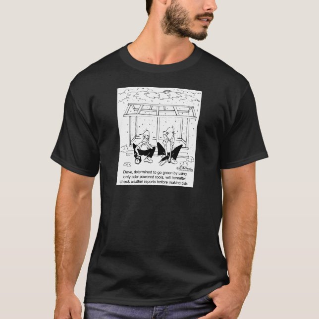Solar Powered Tools In The Rain T-Shirt (Front)