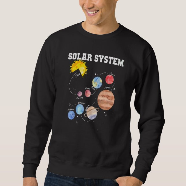 Solar System Sun Planet Science Astronomy Space Ma Sweatshirt (Front)