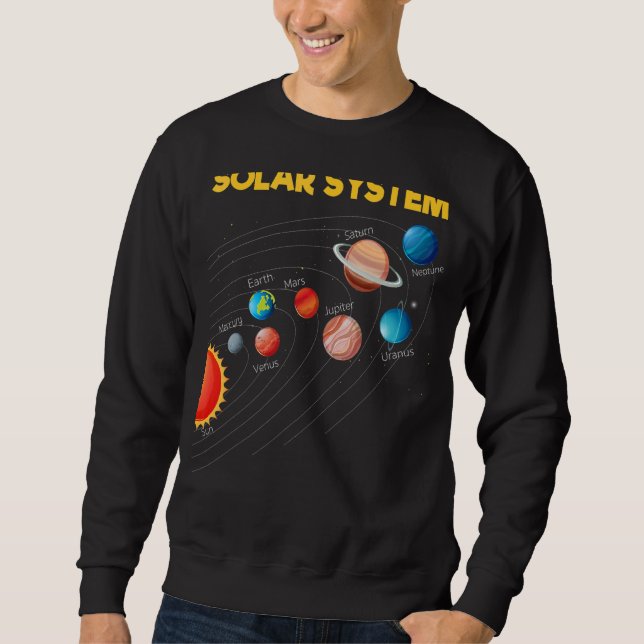 Solar System Sun Planet Science Astronomy Space Ma Sweatshirt (Front)