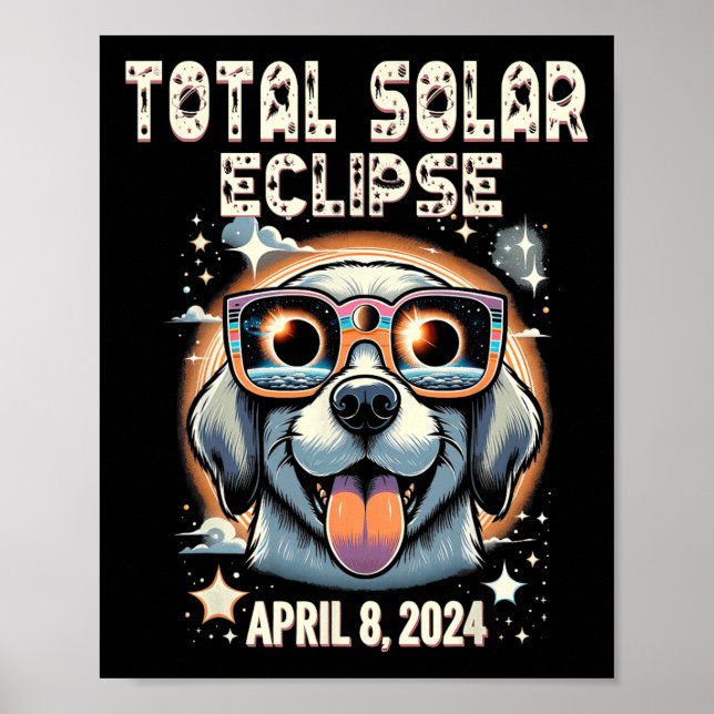 Solar Total Eclipse Dog Wearing Solar Eclipse Gles Poster (Front)