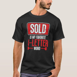 Sold Is My Favourite 4 Letter Word Realtor T-Shirt