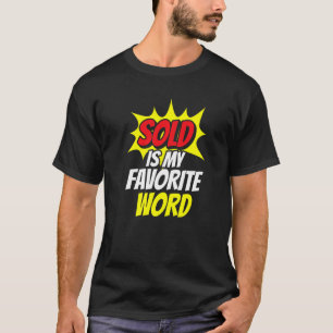 Sold Is My Favourite Word Real Estate Broker Agent T-Shirt
