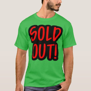 Sold Out T-Shirt