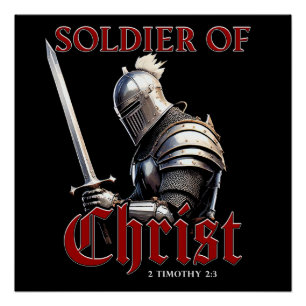 Soldier of Christ 2 Timothy 2:3 Christian Bible  Poster