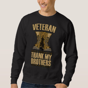 Soldiers Combat Boots Veterans Quote Honour Pride Sweatshirt