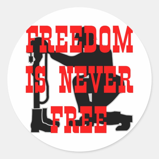 Soldiers Cross Freedom Is Never Free Classic Round Sticker (Front)