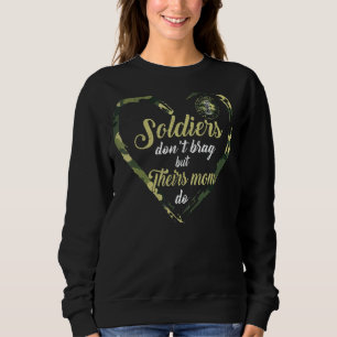 Soldiers Don't Brag But Their Moms Do National Gua Sweatshirt
