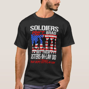 Soldiers Don't Brag Proud Army Sister-In-Laws Sibl T-Shirt