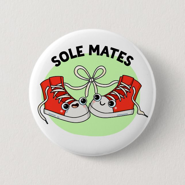 Sole Mates Funny Shoe Pun 6 Cm Round Badge (Front)