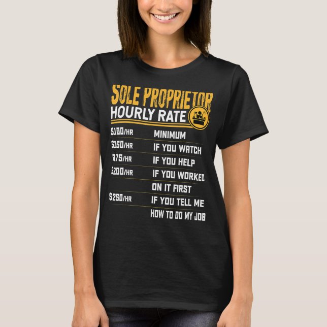 Sole Proprietor Hourly Rate T-Shirt (Front)