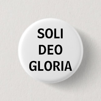 Soli Deo (Blk on white) 3 Cm Round Badge