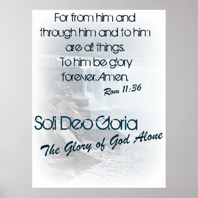 Soli Deo Gloria/ The Glory of God Alone Poster (Front)