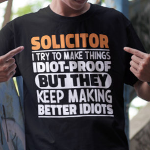 Solicitor I Try To Make Things Funny Sayings Cool T-Shirt