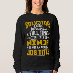 Solicitor Job Title Advocate Lawyer Legal Advise Sweatshirt