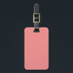 Solid Coral Pink Pop of Colour Luggage Tag<br><div class="desc">Solid Coral Pink Pop of Colour.  The lovely watermelon shade is a pretty backdrop to your own text or monogram.  Comes in a variety of home decor and electronics. Coordinating patterns also available.</div>