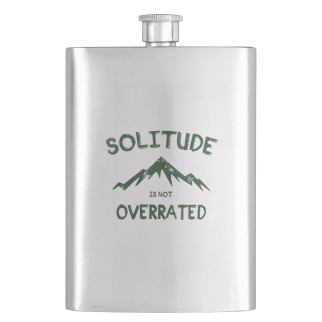 Solitude Is Not Overrated Hip Flask (Front)