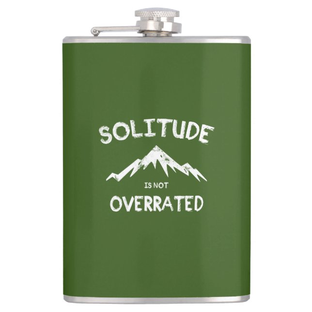 Solitude Is Not Overrated Hip Flask (Front)