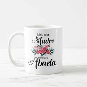 Solo La Mejor Madre Asciende A Abuela Coffee Mug