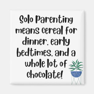 Solo Parenting Means...Magnet Magnet