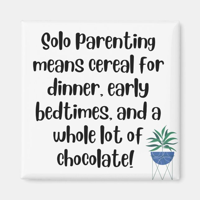 Solo Parenting Means...Magnet  Magnet (Front)