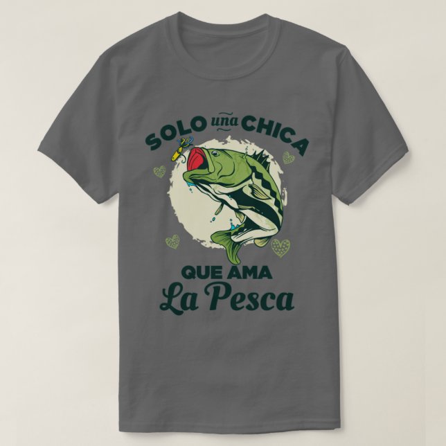 Solo una Chica que ama la Pesca T-Shirt (Design Front)