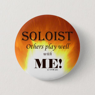 Soloist, Others Play Well With Me! 6 Cm Round Badge