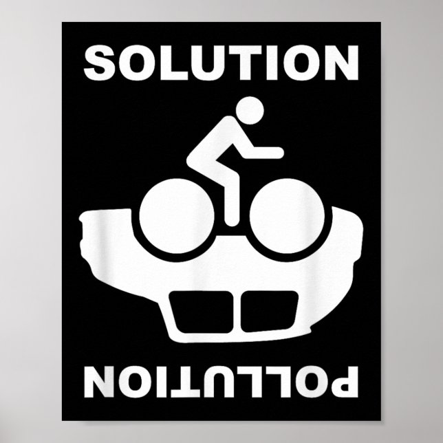 Solution Pollution Bicycle Bike Environmental Prot Poster (Front)