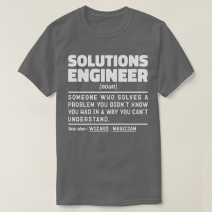 Solutions Engineer Noun Specialist Problems Solver T-Shirt
