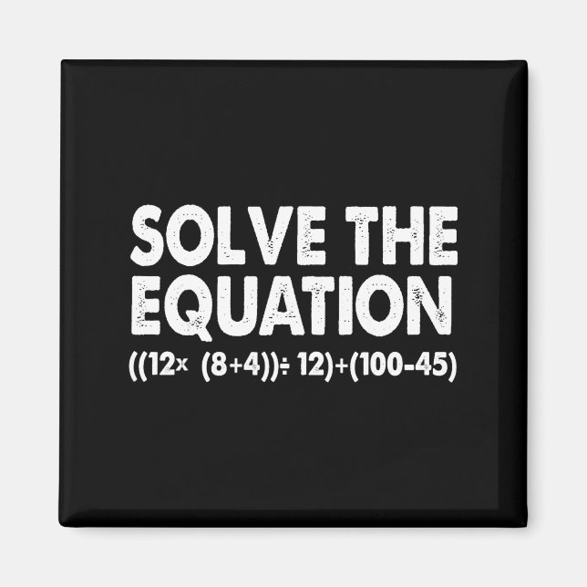 Solve The Equation Funny Math Teacher 67 Meme Six  Magnet (Front)