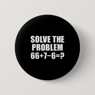 Solve The Problem 67 Meme Six Seven Elementary Mat 6 Cm Round Badge