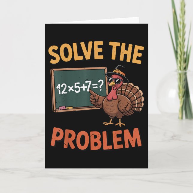 Solve The Problem 67 Meme Turkey Math Teacher Than Card (Front)