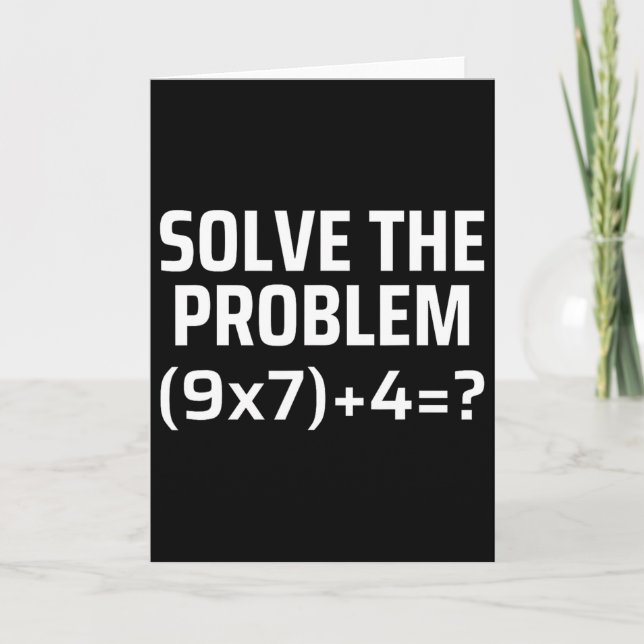 Solve The Problem 67 Six Seven Funny Math Teacher  Card (Front)