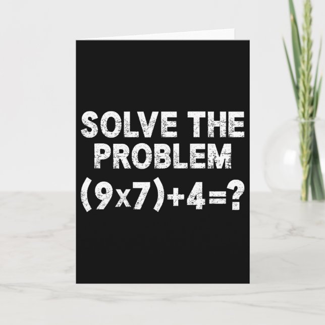 Solve The Problem 67 Six Seven Funny Math Teacher  Card (Front)