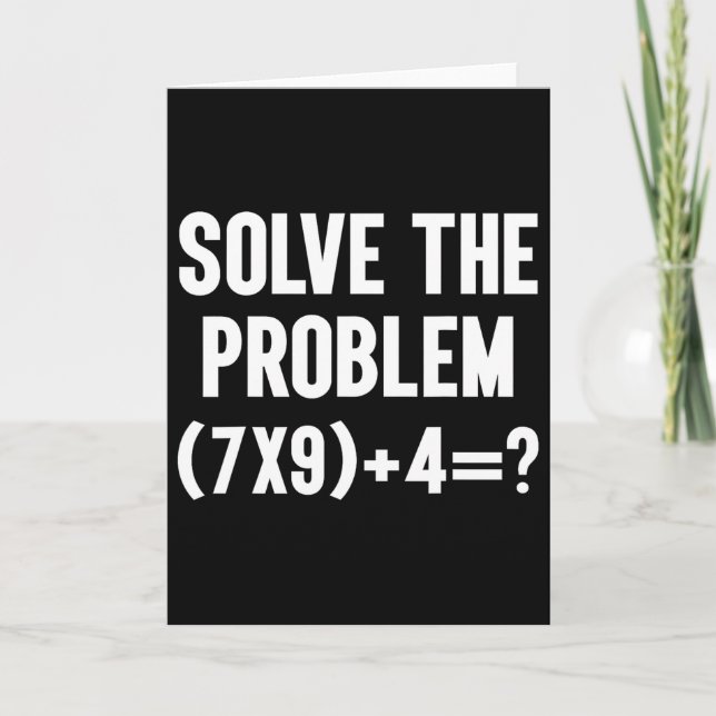 Solve The Problem 67 Six Seven Funny Math Teacher  Card (Front)