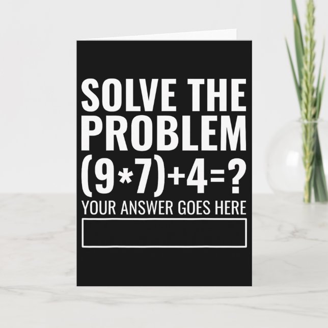 Solve The Problem 67 Six Seven Funny Math Teacher  Card (Front)
