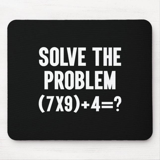 Solve The Problem 67 Six Seven Funny Math Teacher  Mouse Pad (Front)