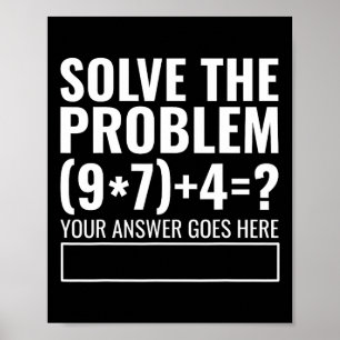 Solve The Problem 67 Six Seven Funny Math Teacher  Poster