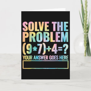 Solve The Problem 67 Six Seven Math Teacher School Card