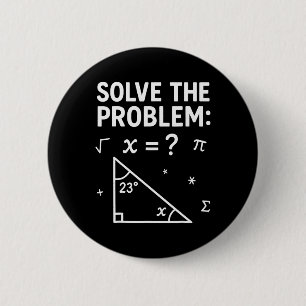 Solve The Problem Do The Math 67 Meme Funny Teache 6 Cm Round Badge