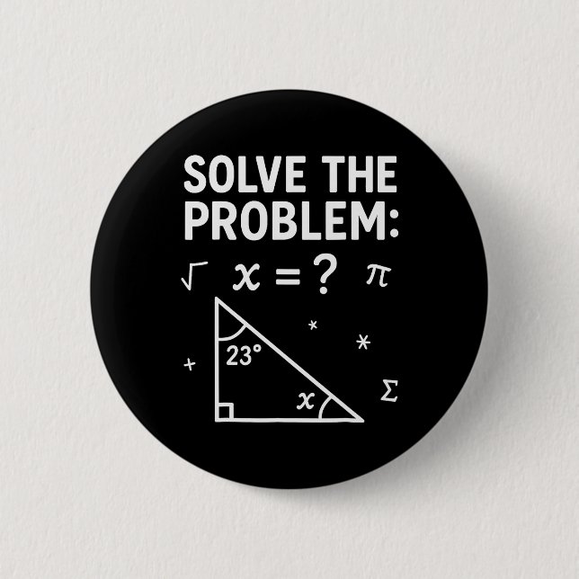 Solve The Problem Do The Math 67 Meme Funny Teache 6 Cm Round Badge (Front)