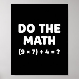 Solve The Problem Do The Math 67 Meme Funny Teache Poster