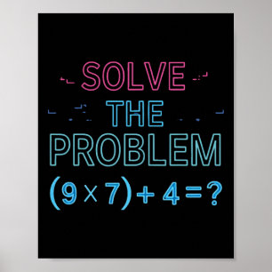 Solve The Problem Do The Math 67 Meme Funny Teache Poster