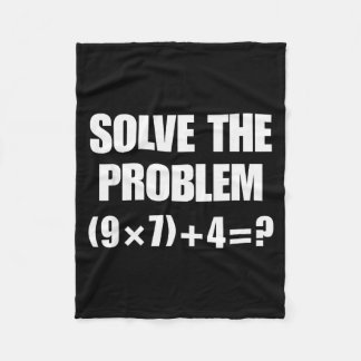 Solve The Problem, Funny 67 Teacher Fleece Blanket