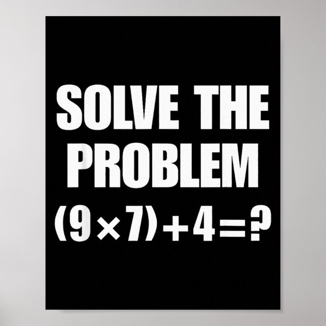 Solve The Problem, Funny 67 Teacher  Poster (Front)